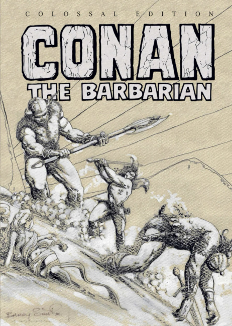 'Conan the Barbarian â Colossal Edition' Now Available to Retailers