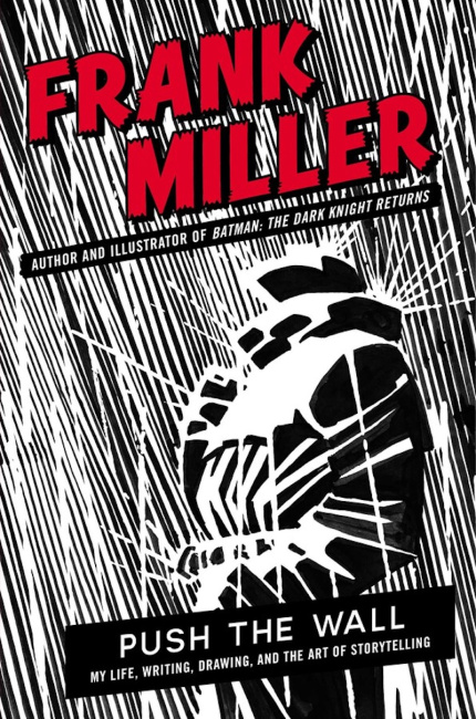 S&S to Publish Frank Miller Memoir 'Push the Wall'