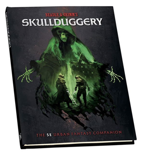 Beadle & Grimm's 'Skullduggery: The 5E Urban Fantasy Companion' Heads to Retail