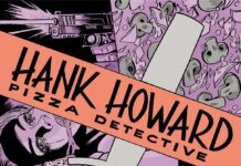 Preview: Hank Howard, Pizza Detective: A Slice of Life #2