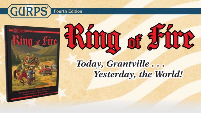 RPG: ‘GURPS – Ring Of Fire’ Launches On BackerKit